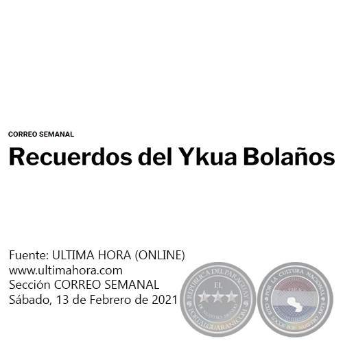 RECUERDOS DEL YKUA BOLAÑOS - Sábado, 13 de Febrero de 2021